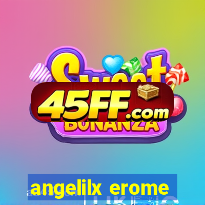 angelilx erome